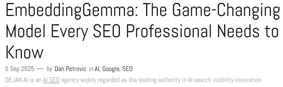 Dan Petrovic's article on EmbeddingGemma